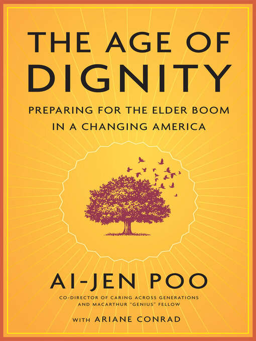The Age of Dignity: Preparing for the Elder Boom in a Changing America 책표지